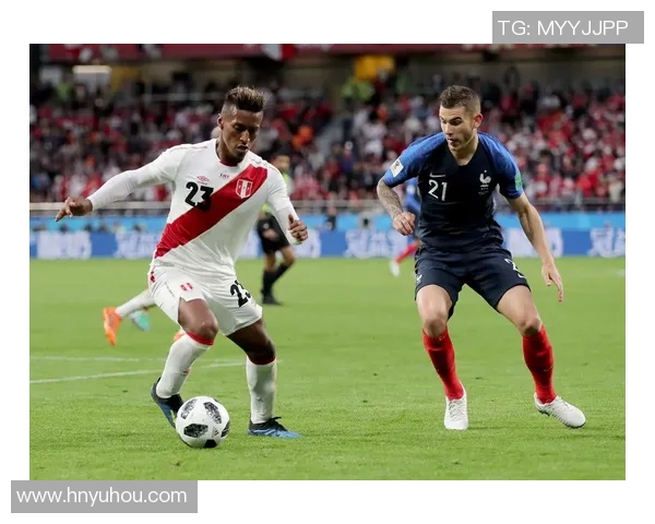 法国对阵秘鲁亚赔分析秘鲁胜算几何